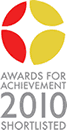Awards for Acheivement 2010 shortlisted